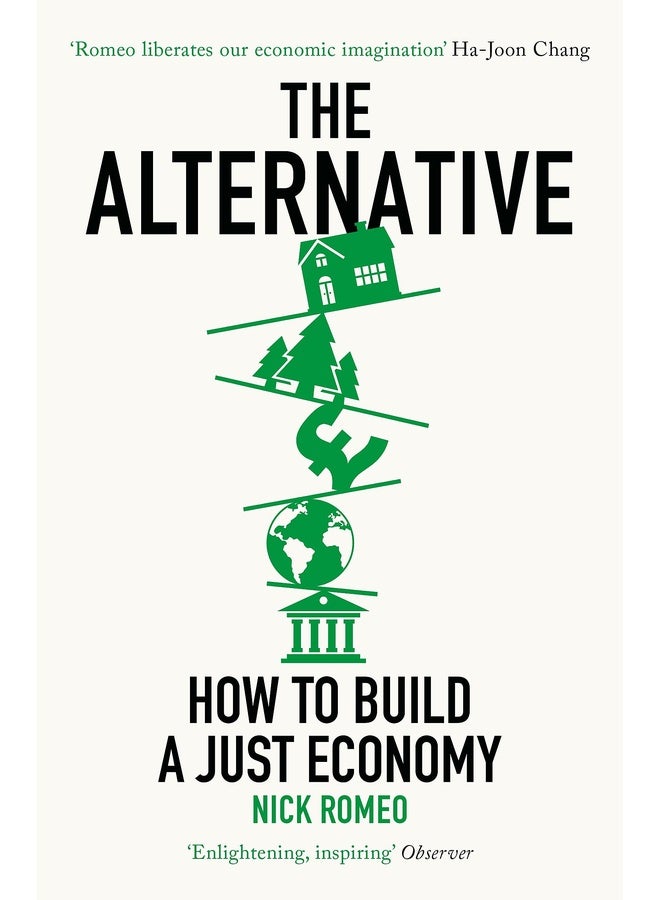 The Alternative: How to Build a Just Economy